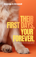 Their First Days, Your Forever: A Honey & Hound Puppy Guide (Digital Download)